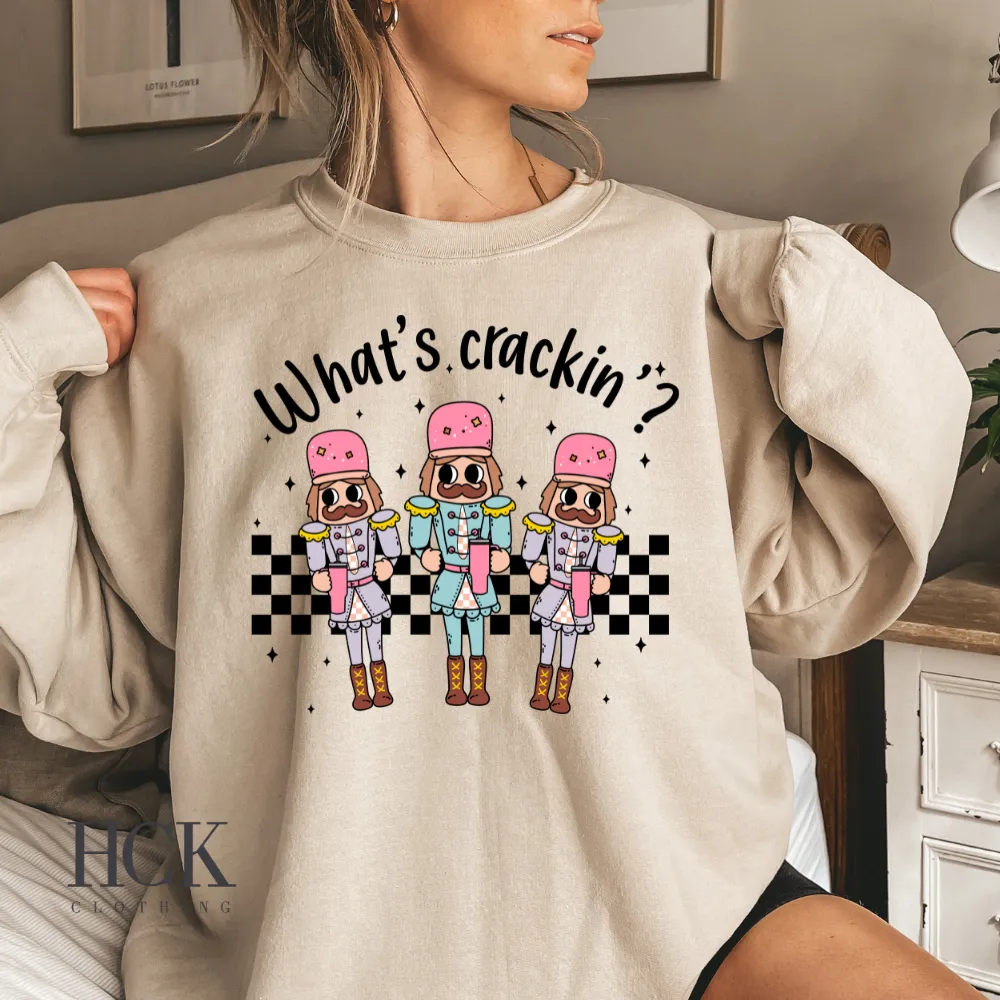 What's Crackin' Nutcracker Crewneck Sweatshirt- 3 COLORS